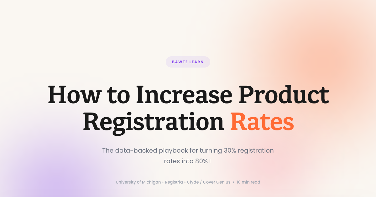 How to Increase Product Registration Rates | Bawte Learn